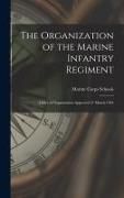 Produktbild: The Organization of the Marine Infantry Regiment