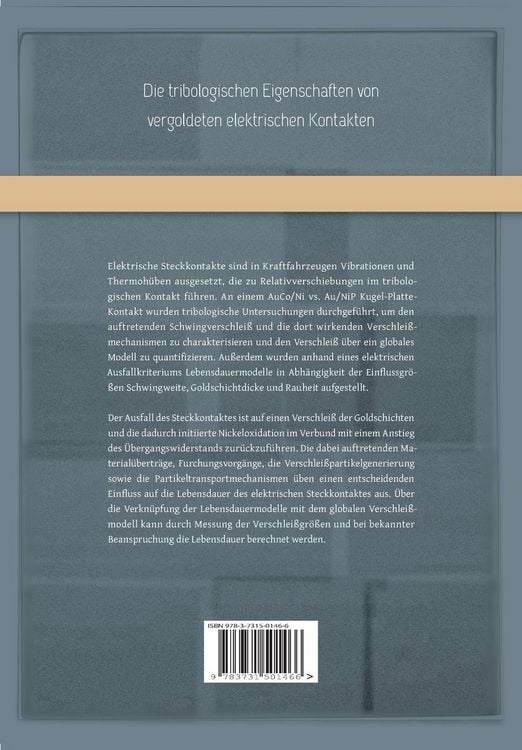 Produktbild: Die tribologischen Eigenschaften von vergoldeten elektrischen Kontakten