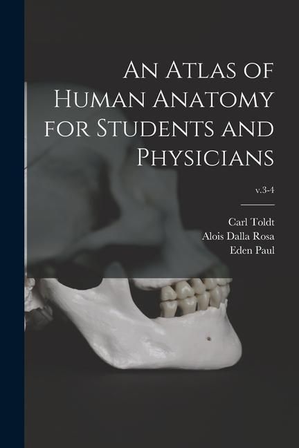 Produktbild: An Atlas of Human Anatomy for Students and Physicians; v.3-4