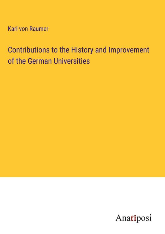 Produktbild: Contributions to the History and Improvement of the German Universities