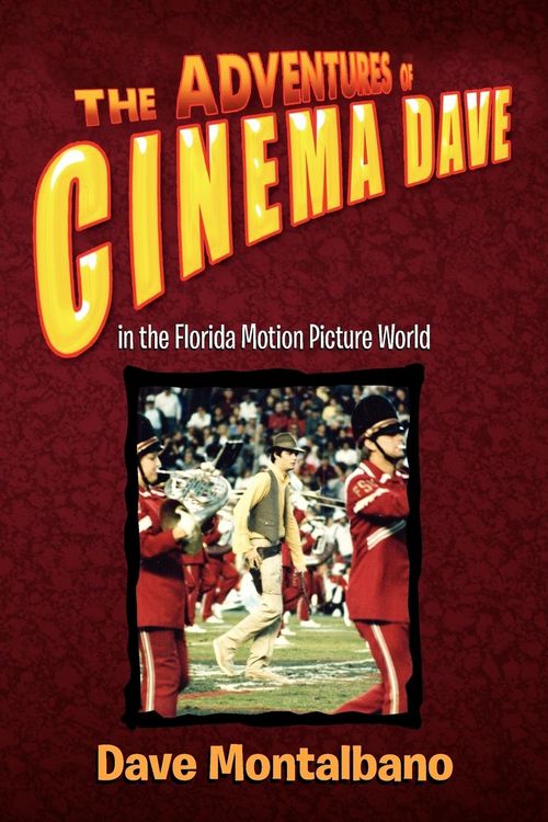 Produktbild: The Adventures of Cinema Dave in the Florida Motion Picture World