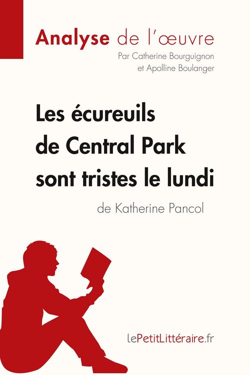 Produktbild: Les &eacute;cureuils de Central Park sont tristes le lundi de Katherine Pancol (Analyse de l'oeuvre)