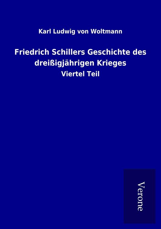 Produktbild: Friedrich Schillers Geschichte des drei&szlig;igj&auml;hrigen Krieges