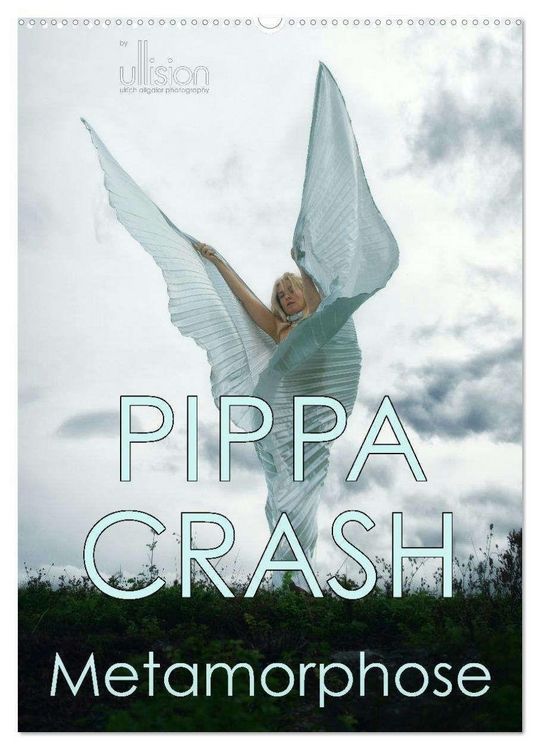 Produktbild: PIPPA CRASH - Metamorphose (Wandkalender 2026 DIN A2 hoch), CALVENDO Monatskalender