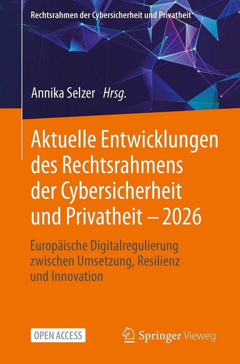 Produktbild: Aktuelle Entwicklungen des Rechtsrahmens der Cybersicherheit und Privatheit &ndash; 2026