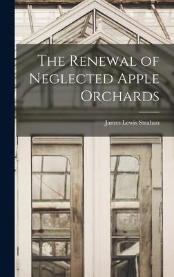 Produktbild: The Renewal of Neglected Apple Orchards