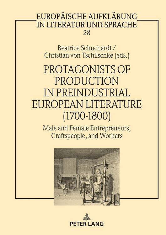 Produktbild: Protagonists of Production in Preindustrial European Literature (1700-1800)