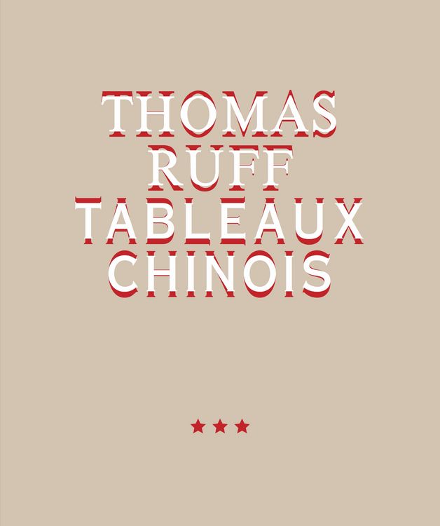 Produktbild: Thomas Ruff. Tableaux Chinois
