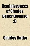 Produktbild: Reminiscences of Charles Butler (Volume 2)