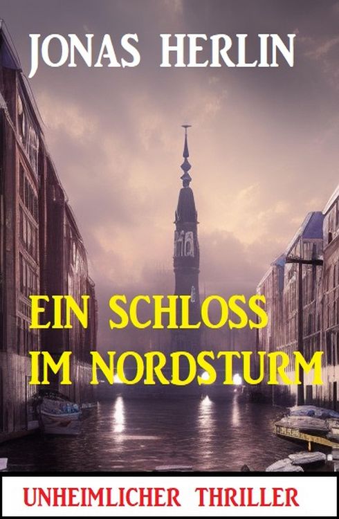 Produktbild: Ein Schloss im Nordsturm: Unheimlicher Thriller