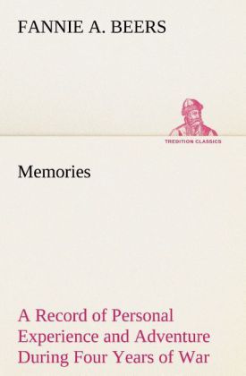 Produktbild: Memories A Record of Personal Experience and Adventure During Four Years of War