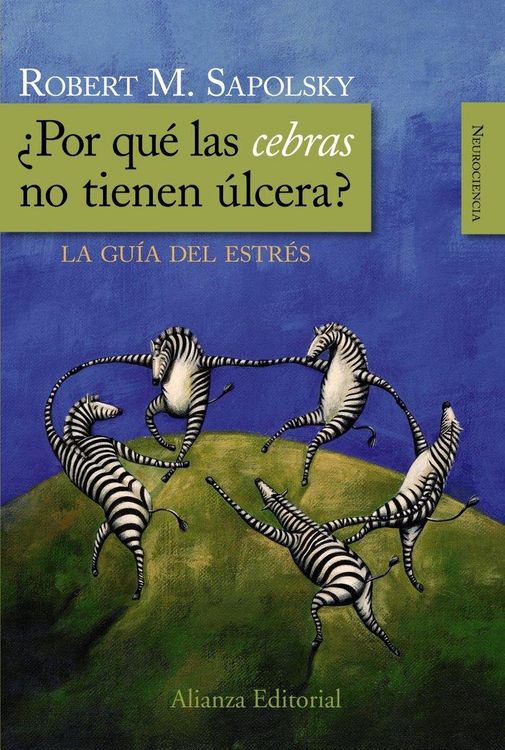Produktbild: &iquest;Por qu&eacute; las cebras no tienen &uacute;lcera? : la gu&iacute;a del estr&eacute;s