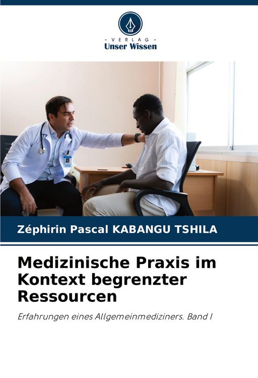 Produktbild: Medizinische Praxis im Kontext begrenzter Ressourcen