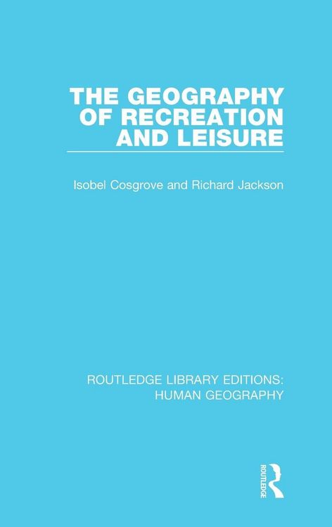 Produktbild: The Geography of Recreation and Leisure