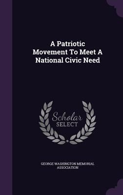 Produktbild: A Patriotic Movement To Meet A National Civic Need
