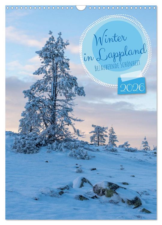 Produktbild: Winter in Lappland - Bezaubernde Sch&ouml;nheit (Wandkalender 2026 DIN A3 hoch), CALVENDO Monatskalender