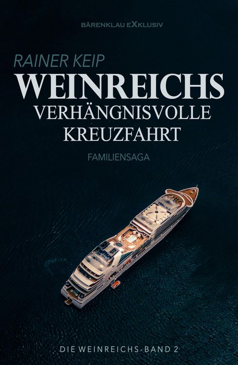 Produktbild: Die Weinreichs, Band 2: Weinreichs verh&auml;ngnisvolle Kreuzfahrt