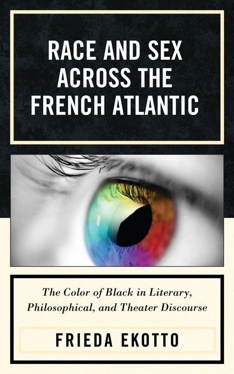 Produktbild: Race and Sex across the French Atlantic