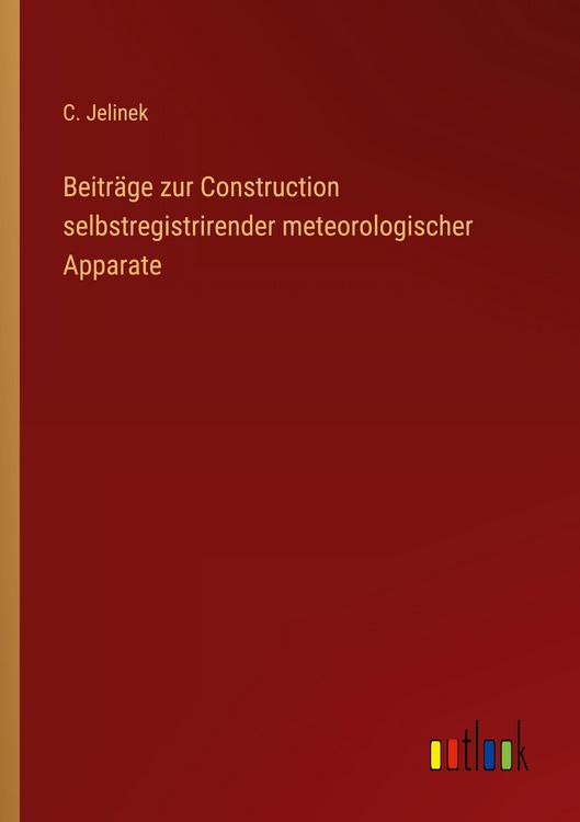Produktbild: Beitr&auml;ge zur Construction selbstregistrirender meteorologischer Apparate