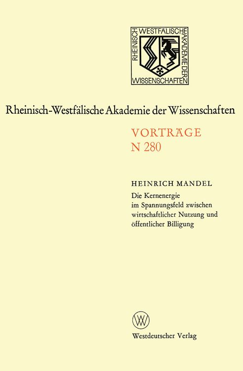Bild vom Artikel Die Kernenergie im Spannungsfeld zwischen wirtschaftlicher Nutzung und öffentlicher Billigung vom Autor Heinrich Mandel