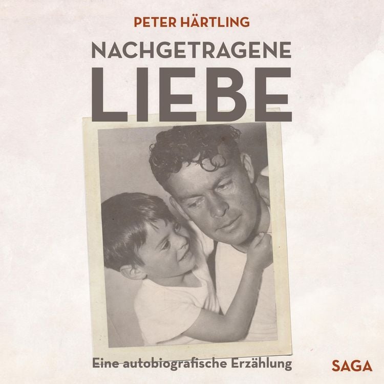 Produktbild: Nachgetragene Liebe - Eine autobiografische Erz&auml;hlung (Ungek&uuml;rzt)