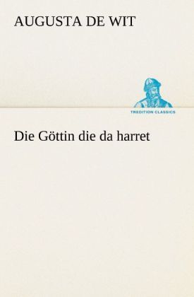 Produktbild: Die G&ouml;ttin die da harret