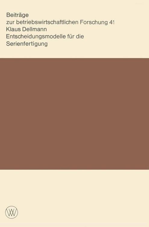 Produktbild: Entscheidungsmodelle f&uuml;r die Serienfertigung