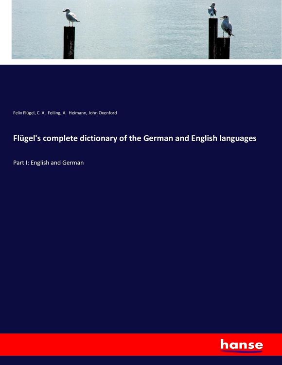Produktbild: Fl&uuml;gel's complete dictionary of the German and English languages