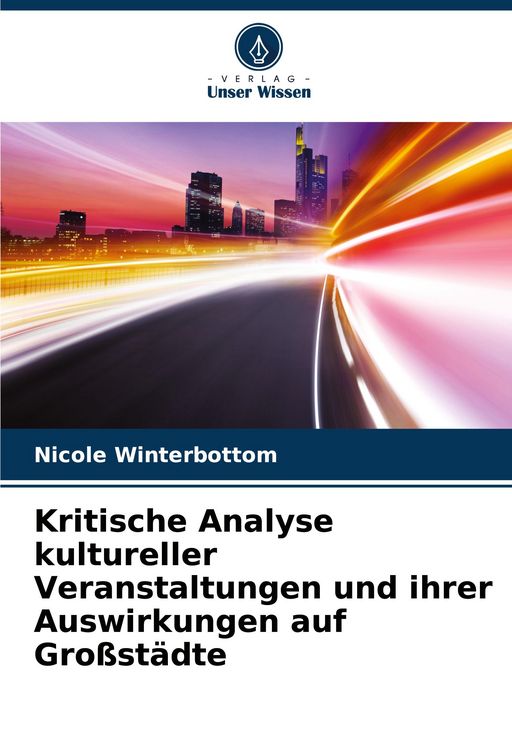 Produktbild: Kritische Analyse kultureller Veranstaltungen und ihrer Auswirkungen auf Gro&szlig;st&auml;dte