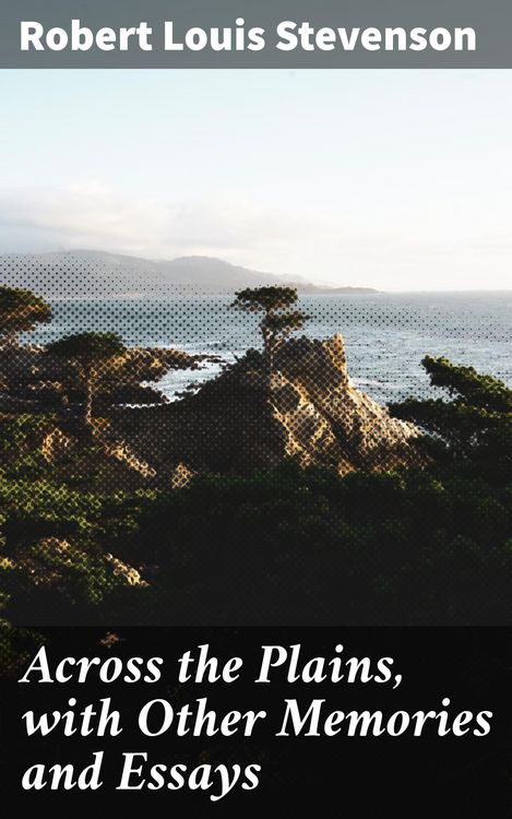 Produktbild: Across the Plains, with Other Memories and Essays