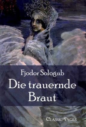 Produktbild: Sologub, F: Die trauernde Braut
