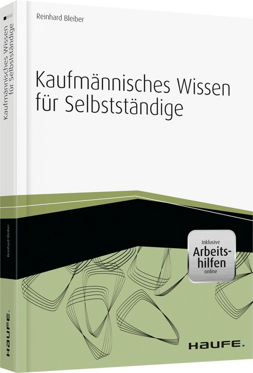 Produktbild: Kaufm&auml;nnisches Wissen f&uuml;r Selbstst&auml;ndige - inkl. Arbeitshilfen online