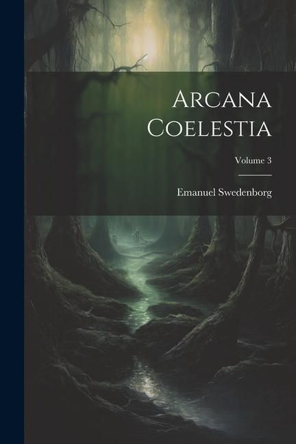 Produktbild: Arcana Coelestia; Volume 3