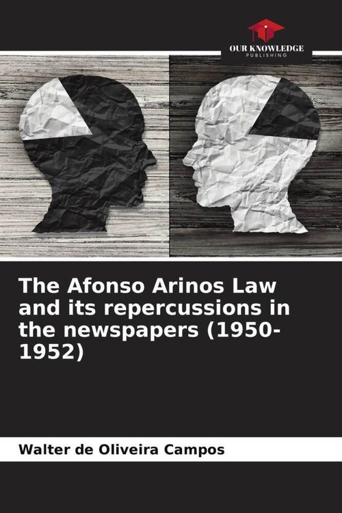 Produktbild: The Afonso Arinos Law and its repercussions in the newspapers (1950-1952)