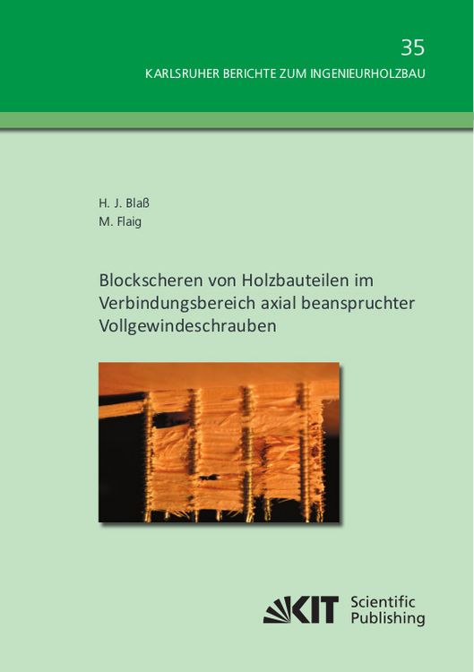 Produktbild: Blockscheren von Holzbauteilen im Verbindungsbereich axial beanspruchter Vollgewindeschrauben