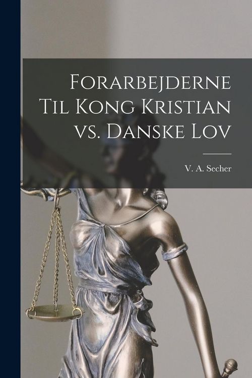 Produktbild: Forarbejderne til Kong Kristian vs. Danske Lov