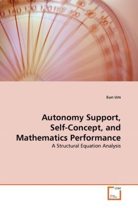 Produktbild: Um, E: Autonomy Support, Self-Concept, and Mathematics Perfo