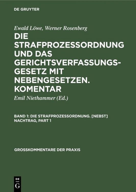 Produktbild: Ewald L&ouml;we; Werner Rosenberg: Die Strafproze&szlig;ordnung und das Gerichtsverfassungsgesetz... / Die Strafprozessordnung. [Nebst] Nachtrag