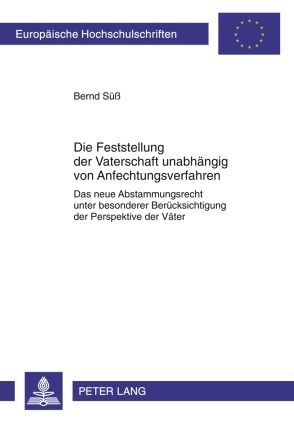 Produktbild: Die Feststellung der Vaterschaft unabhaengig von Anfechtungsverfahren