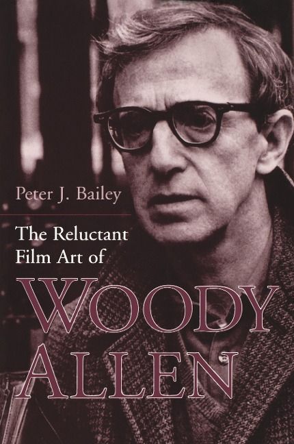 Produktbild: The Reluctant Film Art of Woody Allen