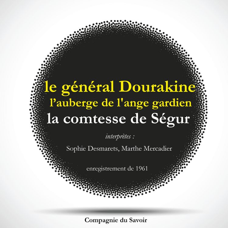 Produktbild: Le G&eacute;n&eacute;ral Dourakine & L'Auberge de l'Ange Gardien, les 2 c&eacute;l&egrave;bres romans de la comtesse de S&eacute;gur