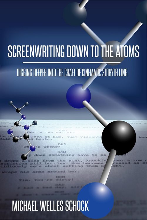 Produktbild: Screenwriting Down to the Atoms: Digging Deeper into the Craft of Cinematic Storytelling