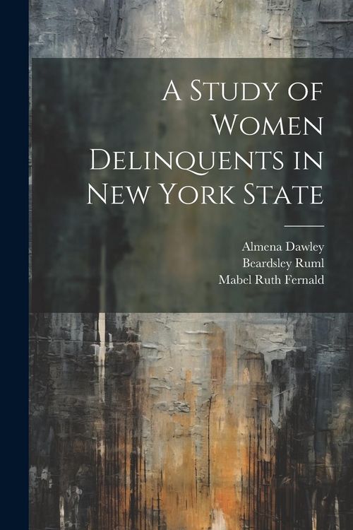 Produktbild: A Study of Women Delinquents in New York State