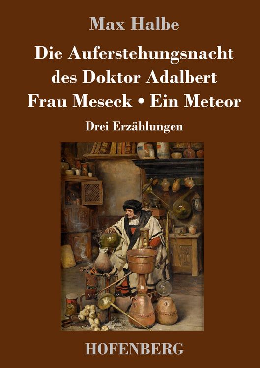 Produktbild: Die Auferstehungsnacht des Doktor Adalbert / Frau Meseck / Ein Meteor