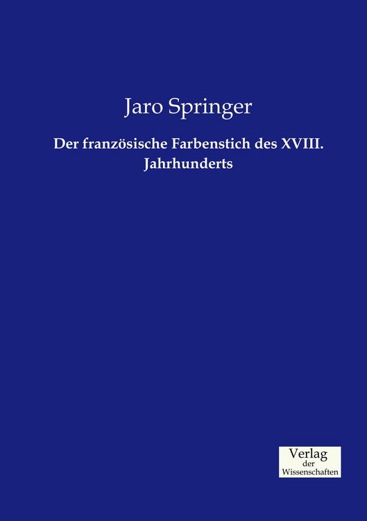 Produktbild: Der franz&ouml;sische Farbenstich des XVIII. Jahrhunderts