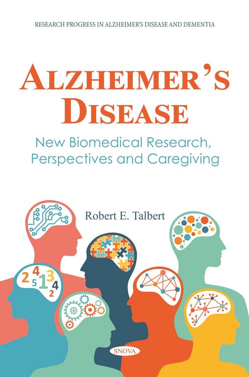 Produktbild: Alzheimer's Disease: New Biomedical Research, Perspectives and Caregiving