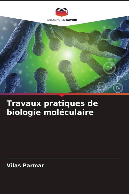 Produktbild: Travaux pratiques de biologie mol&eacute;culaire