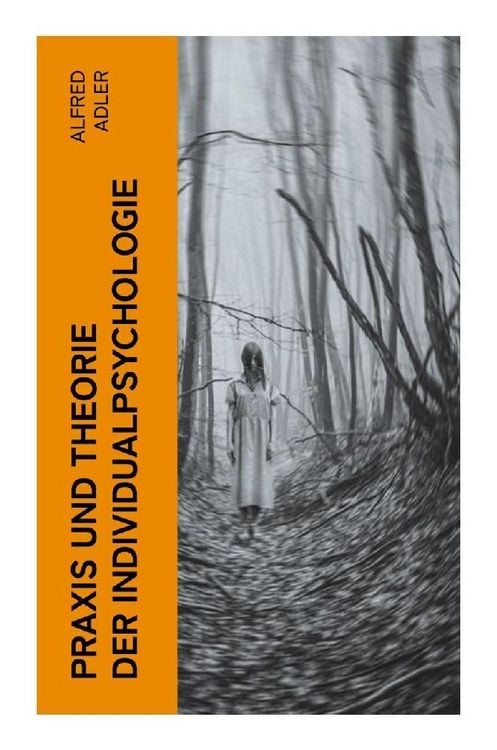 Produktbild: Praxis und Theorie der Individualpsychologie