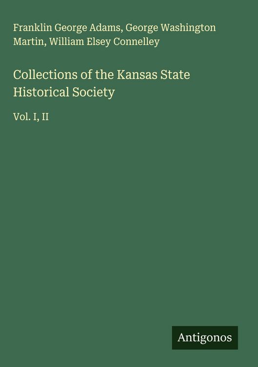 Produktbild: Collections of the Kansas State Historical Society