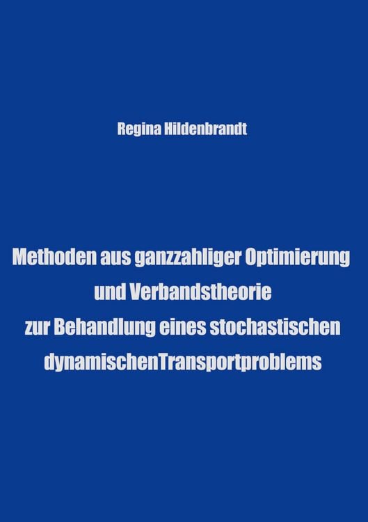 Produktbild: Methoden aus ganzzahliger Optimierung und Verbandtheorien